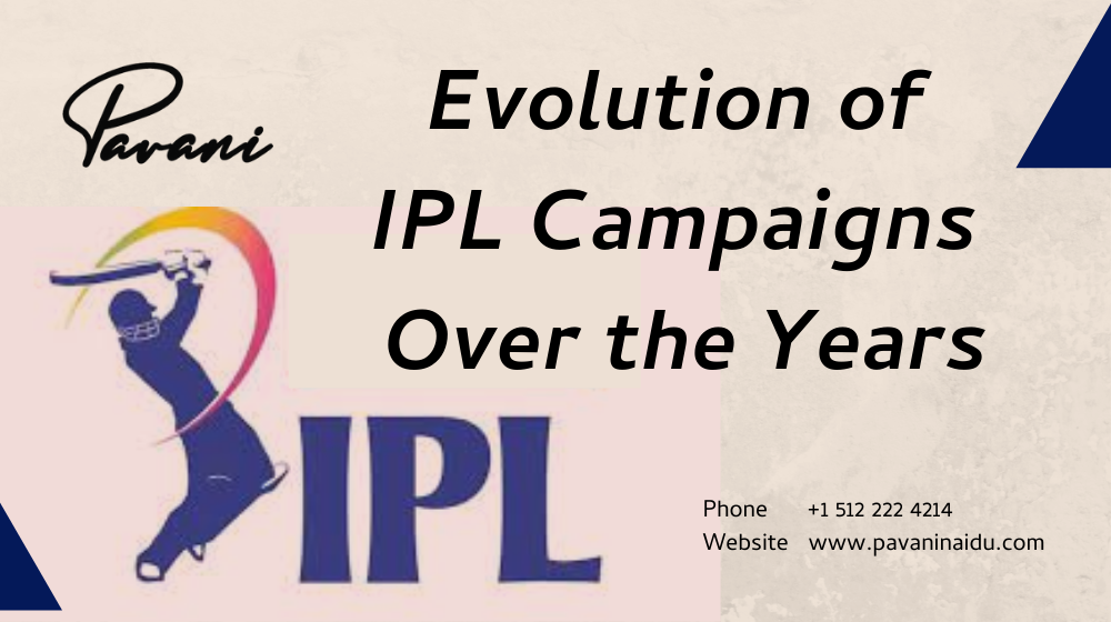 Evolution of IPL Campaigns Over the Years