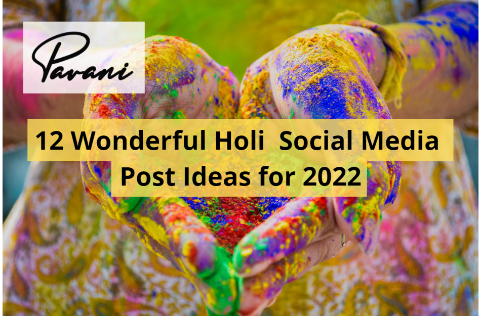 12 Wonderful Holi Social Media Post Ideas for 2024