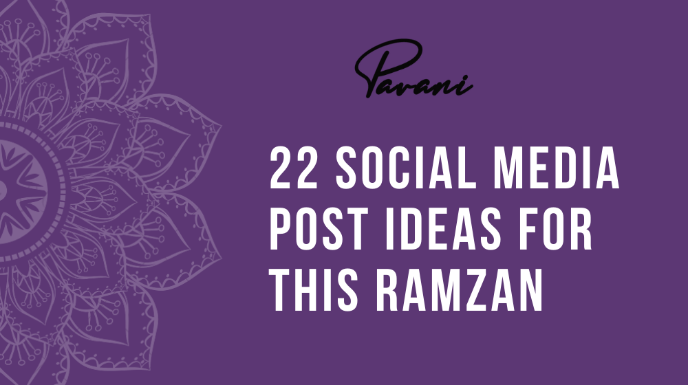 22 Best Social Media Post Ideas for this Ramzan