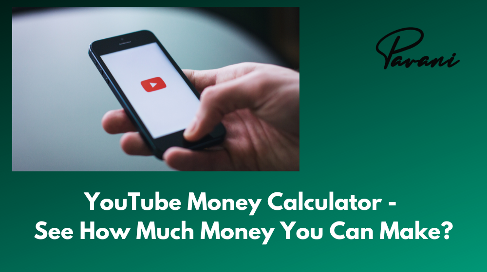 YouTube Money Calculator – See How Much Money You Can Make?