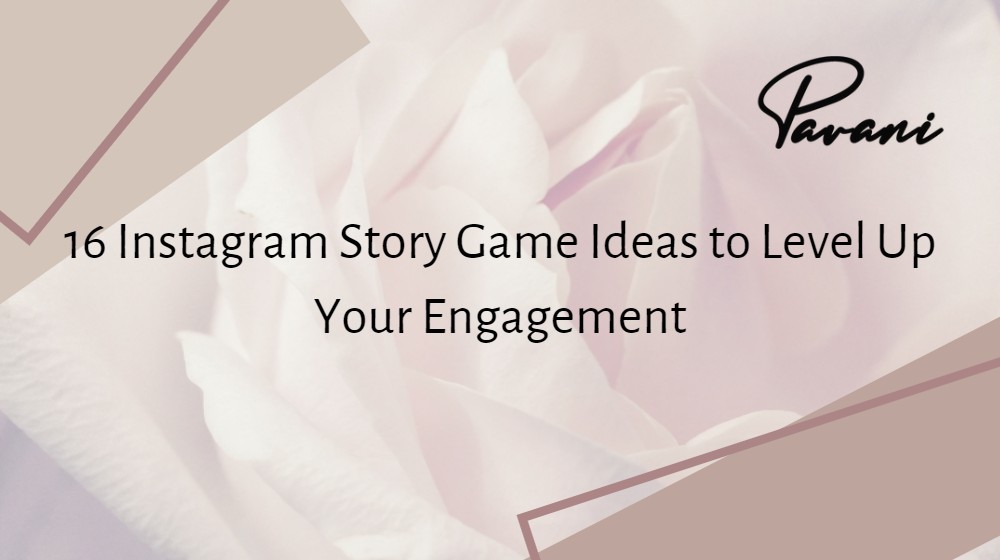 16 Instagram Stories Game Ideas to Level Up Your Engagement