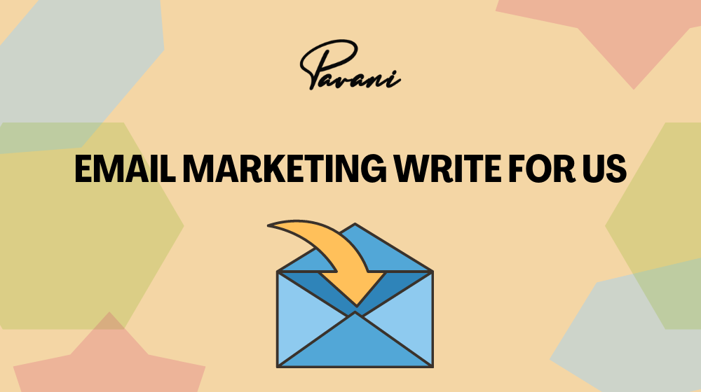Email Marketing Write For Us