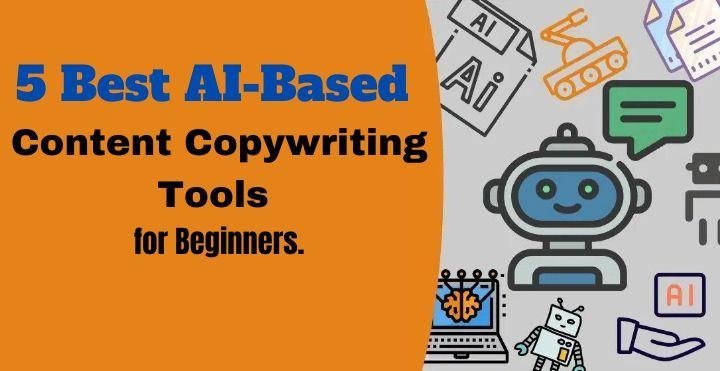 5 Best AI-Based Content Copywriting Tools for Beginners