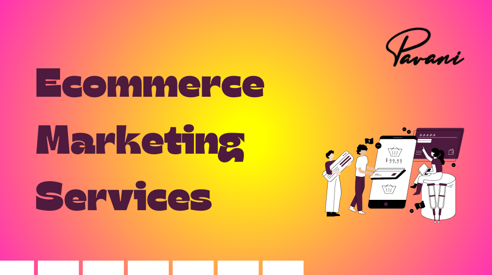 Ecommerce Marketing Services