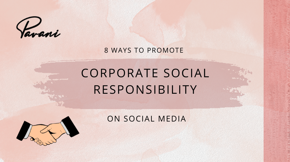 8 Ways To Promote Corporate Social Responsibility On Social Media