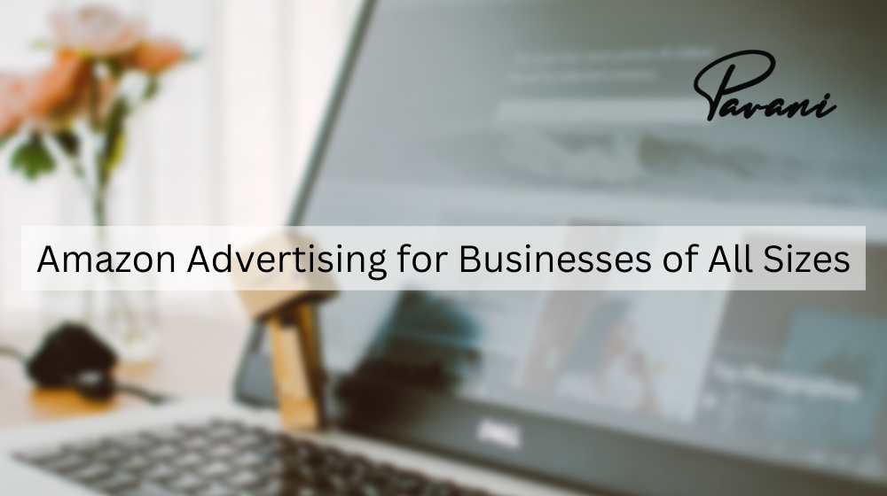 Amazon Advertising for Businesses of All Sizes – 2024
