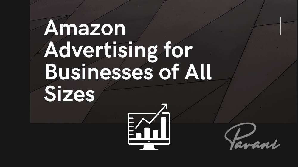 Amazon Advertising for Businesses of All Sizes – 2024